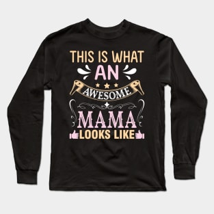 This Is What An Awesome Mama Looks Like Happy To Me Mommy Long Sleeve T-Shirt